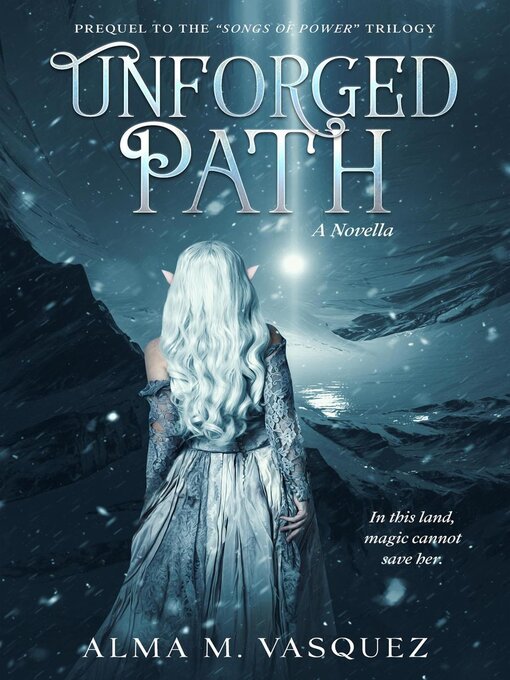 Title details for Unforged Path by Alma M. Vasquez - Available